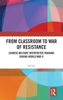 Cover: From Classroom to War of Resistance - Routledge