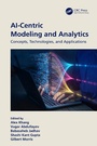 Cover: AI-Centric Modeling and Analytics - Taylor & Francis