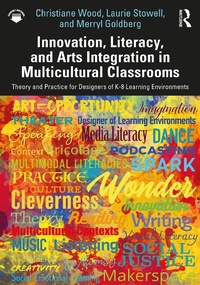 Enlarge image Cover: Innovation, Literacy, and Arts Integration in Multicultural Classrooms - Taylor & Francis