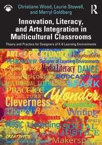 Enlarge image Cover: Innovation, Literacy, and Arts Integration in Multicultural Classrooms - Routledge
