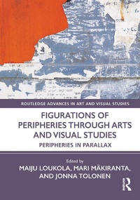 Abbildung von: Figurations of Peripheries Through Arts and Visual Studies - Taylor & Francis