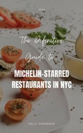 Cover: The Definitive Guide to Michelin-Starred Restaurants in NYC - Jonathan Law