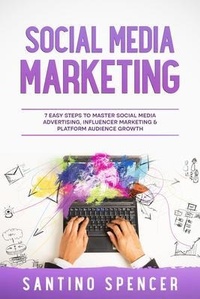 Abbildung von: Social Media Marketing - Santino Spencer