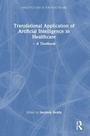 Cover: Translational Application of Artificial Intelligence in Healthcare - Chapman & Hall/CRC