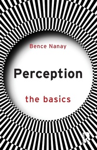 Enlarge image Cover: Perception: The Basics - Routledge