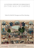 Cover: A Cultural History of Democracy in the Age of Empire - Bloomsbury Academic
