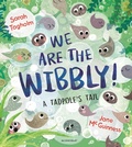 Cover: We Are the Wibbly! - Bloomsbury Childrens Books