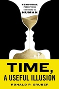 Cover: Time, a Useful Illusion - Distributed By Ingram Spark