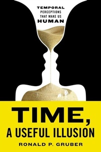Enlarge image Cover: Time, a Useful Illusion - Distributed By Ingram Spark
