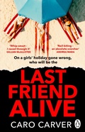 Cover: Last Friend Alive - Penguin (Transworld)