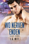 Cover: Wo Nerven enden (Tucker Springs (German), #1) - GallagherWitt