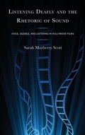 Cover: Listening Deafly and the Rhetoric of Sound - Lexington Books
