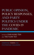 Cover: Public Opinion, Policy Responses, and Party Politics under the COVID-19 Pandemic - Lexington Books