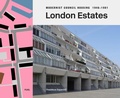 Cover: London Estates: Modernist Council Housing 1946-1981 - FUEL Publishing