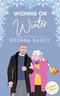 Cover: Wishing on Winter (Juniper Creek Golden Years, #3) - Brenna Bailey