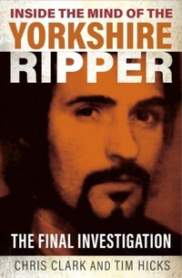 Enlarge image Cover: Inside the Mind of the Yorkshire Ripper - Ad Lib Publishers Ltd