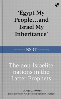 Enlarge image Cover: 'Egypt My People ... and Israel My Inheritance' - IVP