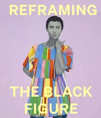 Abbildung von: Reframing the Black Figure - National Portrait Gallery Publications