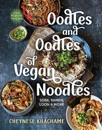 Abbildung von: Oodles and Oodles of Vegan Noodles: Soba, Ramen, Udon & More - Easy Recipes for Every Day - The Experiment