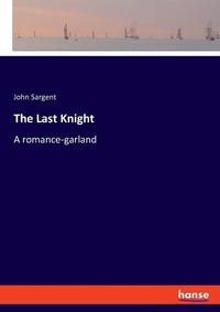 Enlarge image Cover: The Last Knight - Hansebooks
