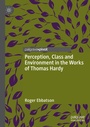 Cover: Perception, Class and Environment in the Works of Thomas Hardy - Palgrave Macmillan