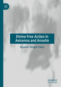 Cover of  Divine Free Action in Avicenna and Anselm - Palgrave Macmillan