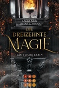 Cover: Die dreizehnte Magie. G&ouml;ttliche Erbin - Impress
