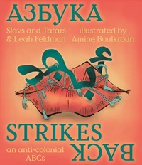 Abbildung von: Slavs & Tartars. Azbuka Strikes Back - an anti-colonial ABCs - König, Walther