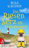Cover: Ein Riesenherz im Friesennerz - Aufbau