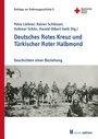 Cover: Deutsches Rotes Kreuz und Türkischer Roter Halbmond / Alman Kizilhaçi ve Türk Kizilay - Akademische Verlagsgemeinschaft München