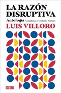 Cover: La razon disruptiva: Antologia / Disruptive Reason: Anthology - Penguin Random House Grupo Editorial