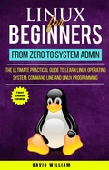 Cover: Linux For Beginners : From Zero To System Admin - Orchid Publishing