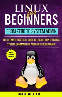 Enlarge image Cover: Linux For Beginners : From Zero To System Admin - Orchid Publishing