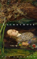 Cover: Lachrymose (Complete Poetry Works, #1) - Ece Karadag