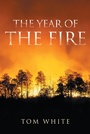 Cover: The Year of the Fire - Newman Springs Publishing, Inc.