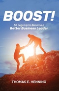 Cover: BOOST! 50 Legs Up to Become a Better Business Leader - Kramer Press