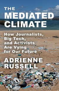 Abbildung von: The Mediated Climate - Columbia University Press