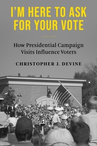 Abbildung von: I'm Here to Ask for Your Vote - Columbia University Press