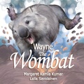 Cover: Wayne the Wombat - Uma Publishing Group