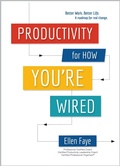 Cover: Productivity for How You're Wired: Better Work. Better Life. - EFO Publishing