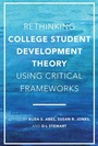 Cover: Rethinking College Student Development Theory Using Critical Frameworks - Routledge