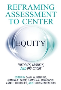 Enlarge image Cover: Reframing Assessment to Center Equity - Routledge