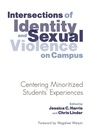 Cover: Intersections of Identity and Sexual Violence on Campus - Routledge