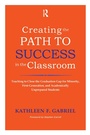 Cover: Creating the Path to Success in the Classroom - Routledge