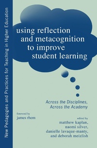 Enlarge image Cover: Using Reflection and Metacognition to Improve Student Learning - Routledge