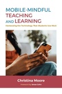 Cover: Mobile-Mindful Teaching and Learning - Routledge