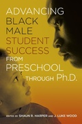 Cover: Advancing Black Male Student Success From Preschool Through Ph.D. - Routledge