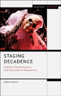 Cover: Staging Decadence - Methuen Drama