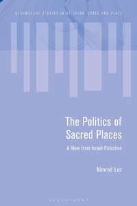 Abbildung von: The Politics of Sacred Places - Bloomsbury Academic
