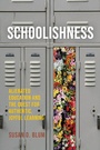 Cover: Schoolishness - Cornell University Press